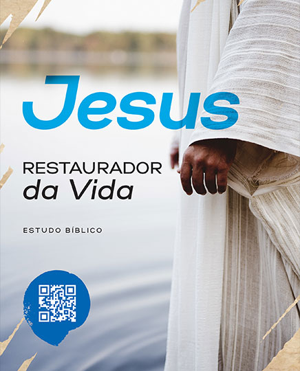 Jesus o Restaurador da vida